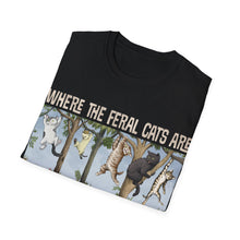Load image into Gallery viewer, Where The Feral Cats Are on Gildan Softstyle T-Shirt