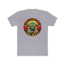 Load image into Gallery viewer, Yoda Advice On Next Level T-Shirt
