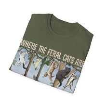Load image into Gallery viewer, Where The Feral Cats Are on Gildan Softstyle T-Shirt