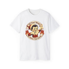 Load image into Gallery viewer, Elf You T-Shirt on Gildan 2000 Heavy Cotton