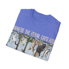 Load image into Gallery viewer, Where The Feral Cats Are on Gildan Softstyle T-Shirt