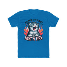 Load image into Gallery viewer, Light My Fire Kitty Tee pt 2 on Next Level