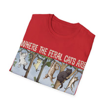 Load image into Gallery viewer, Where The Feral Cats Are on Gildan Softstyle T-Shirt