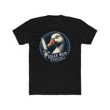 Load image into Gallery viewer, Silly Psycho Goose Next Level Tee