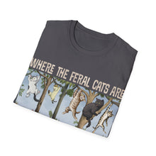 Load image into Gallery viewer, Where The Feral Cats Are on Gildan Softstyle T-Shirt