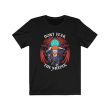 Load image into Gallery viewer, Dont Fear The Meeper Tee on Bella Canvas