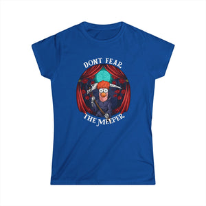 Dont Fear The Meeper on Women's Softstyle