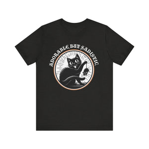 Adorable But Sadistic on Bella+Canvas Tee