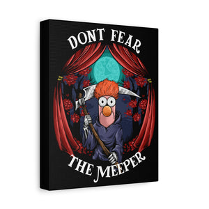 Don't Fear The Meeper Canvas