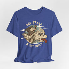 Load image into Gallery viewer, Eat Trash &amp; Get Lucky on Bella Canvas
