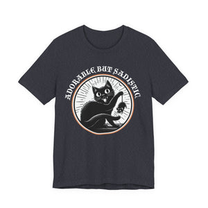 Adorable But Sadistic on Bella+Canvas Tee
