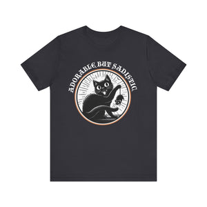 Adorable But Sadistic on Bella+Canvas Tee