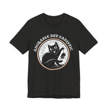 Load image into Gallery viewer, Adorable But Sadistic on Bella+Canvas Tee
