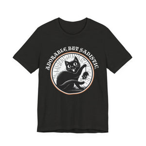 Adorable But Sadistic on Bella+Canvas Tee