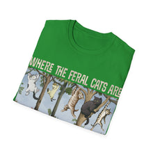 Load image into Gallery viewer, Where The Feral Cats Are on Gildan Softstyle T-Shirt

