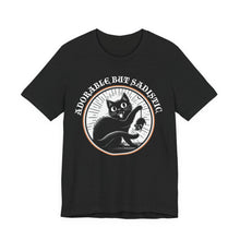 Load image into Gallery viewer, Adorable But Sadistic on Bella+Canvas Tee
