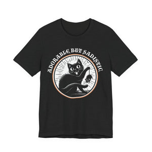 Adorable But Sadistic on Bella+Canvas Tee