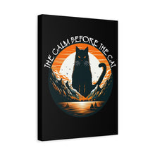 Load image into Gallery viewer, The Calm Before The Cat Matte Canvas
