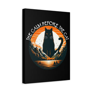 The Calm Before The Cat Matte Canvas