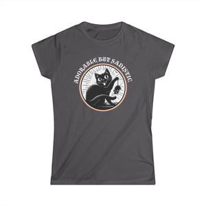 Adorable But Sadistic on Women's Softstyle Tee