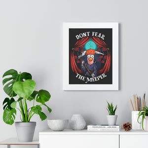 Dont Fear The Meeper Framed Vertical Poster