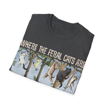 Load image into Gallery viewer, Where The Feral Cats Are on Gildan Softstyle T-Shirt
