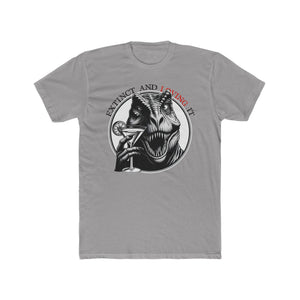 Extinct & Loving It Tee on Next Level