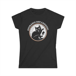Adorable But Sadistic on Women's Softstyle Tee