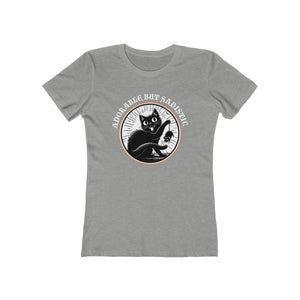 Adorable But Sadistic on "The Boyfriend Tee" for Women
