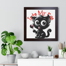 Load image into Gallery viewer, Taste My Pain Cat on Framed Poster
