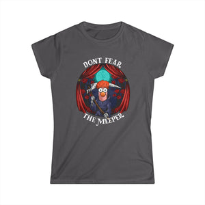 Dont Fear The Meeper on Women's Softstyle