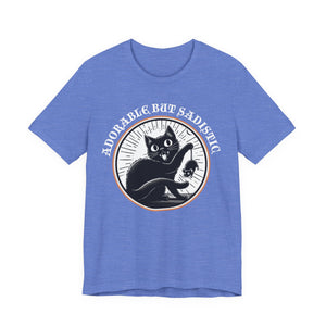 Adorable But Sadistic on Bella+Canvas Tee