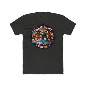 Get In Loser Star Wars Tee on Next Level