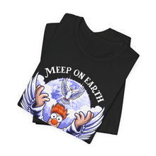 Load image into Gallery viewer, Meep On Earth on Bella Canvas
