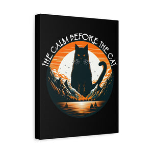 The Calm Before The Cat Matte Canvas