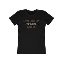 Load image into Gallery viewer, Women&#39;s Killer Coffee Tee
